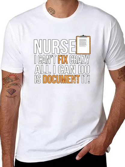 Funny Nurse T-Shirt - I Cant Fix Crazy!