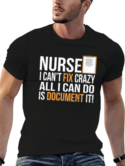Funny Nurse T-Shirt - I Cant Fix Crazy!