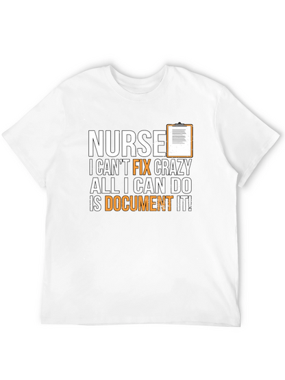 Funny Nurse T-Shirt - I Cant Fix Crazy!
