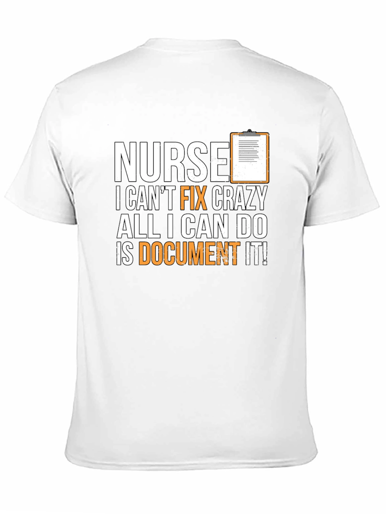 Funny Nurse T-Shirt - I Cant Fix Crazy!