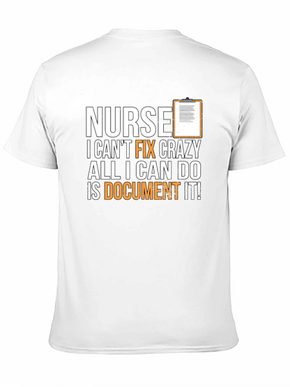 Funny Nurse T-Shirt - I Cant Fix Crazy!
