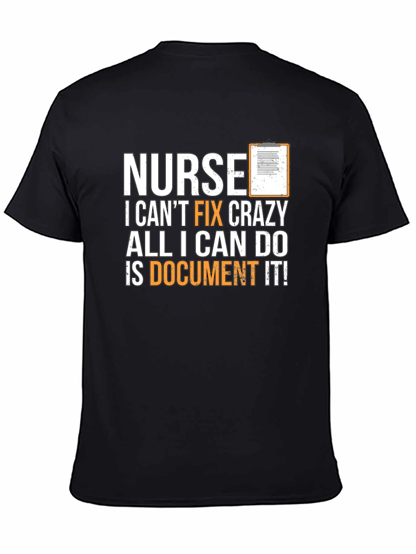 Funny Nurse T-Shirt - I Cant Fix Crazy!