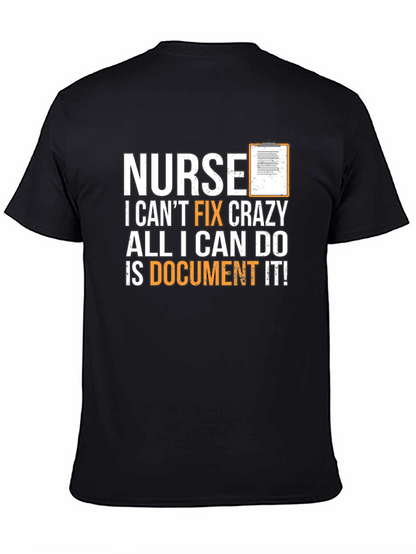 Funny Nurse T-Shirt - I Cant Fix Crazy!