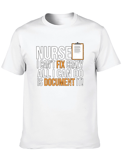 Funny Nurse T-Shirt - I Cant Fix Crazy!