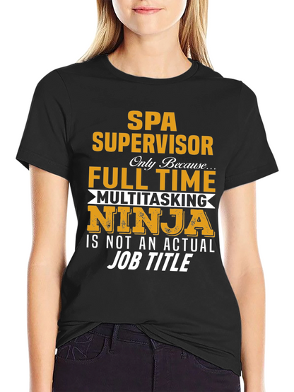 SPA Supervisor T-Shirt - Multitasking Ninja