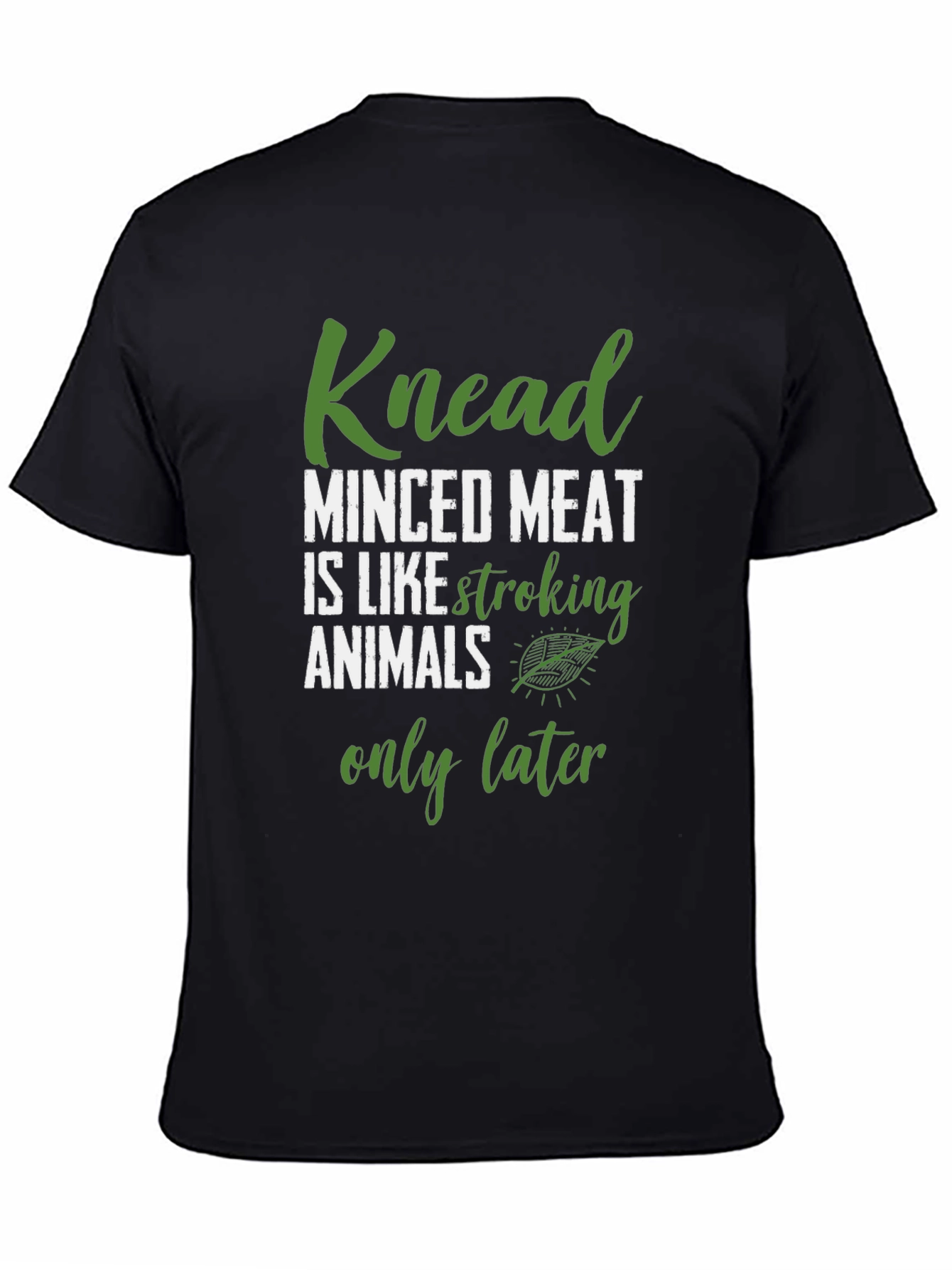Knead Minced Meat T-Shirt Funny Vegan Tee