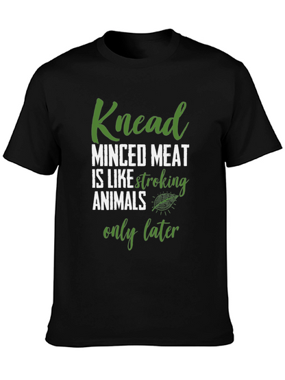 Knead Minced Meat T-Shirt Funny Vegan Tee