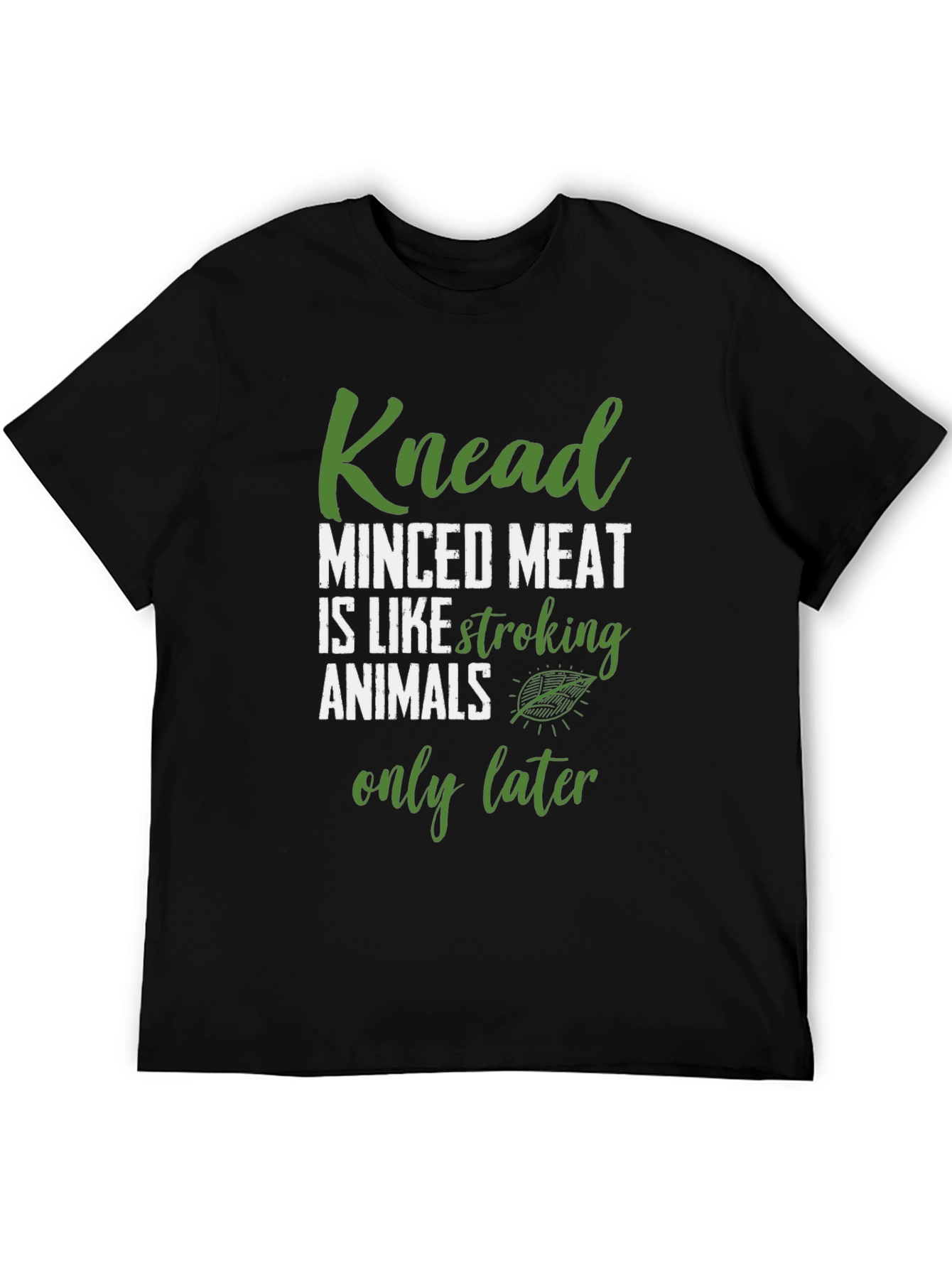 Knead Minced Meat T-Shirt Funny Vegan Tee