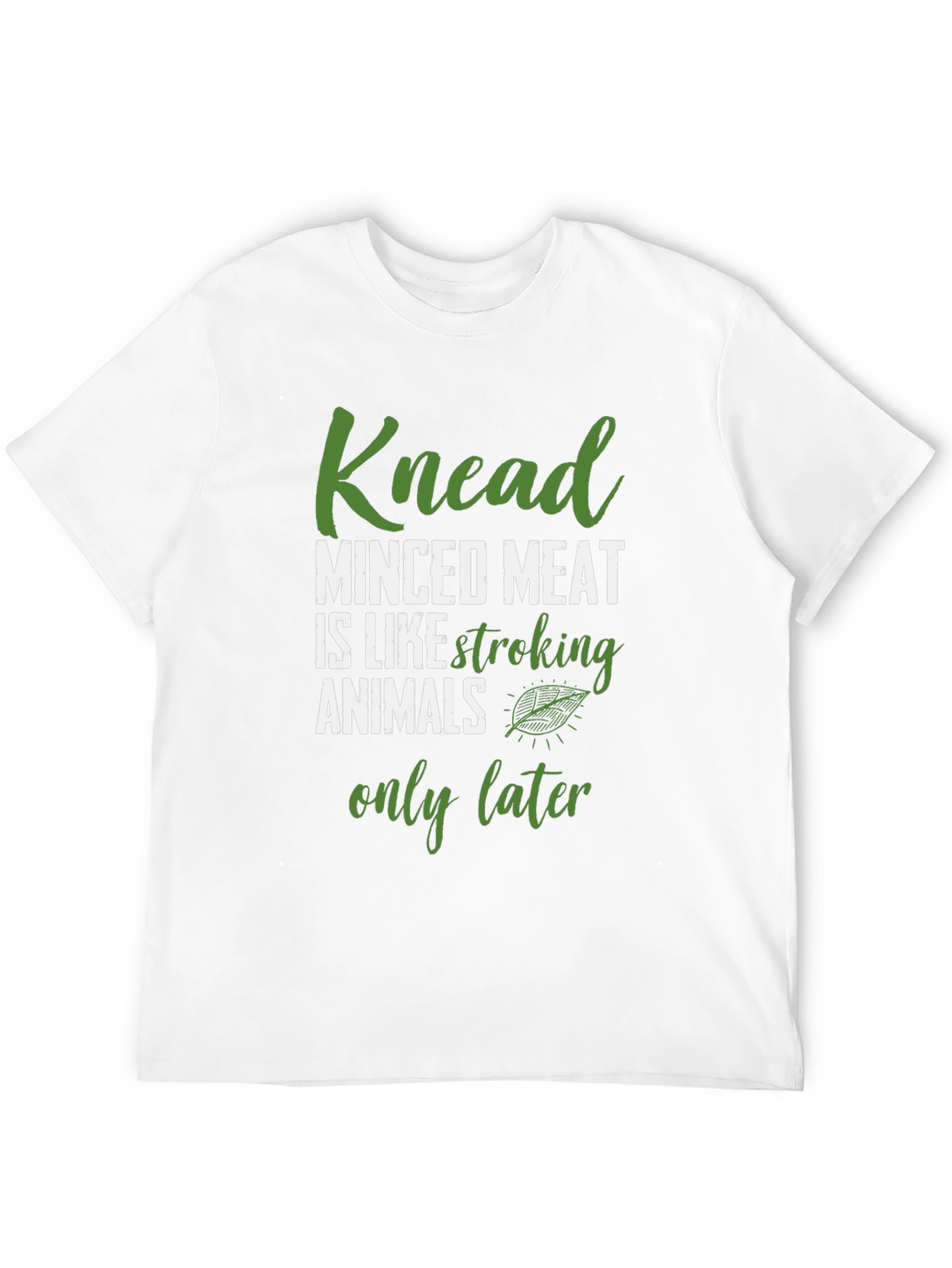 Knead Minced Meat T-Shirt Funny Vegan Tee