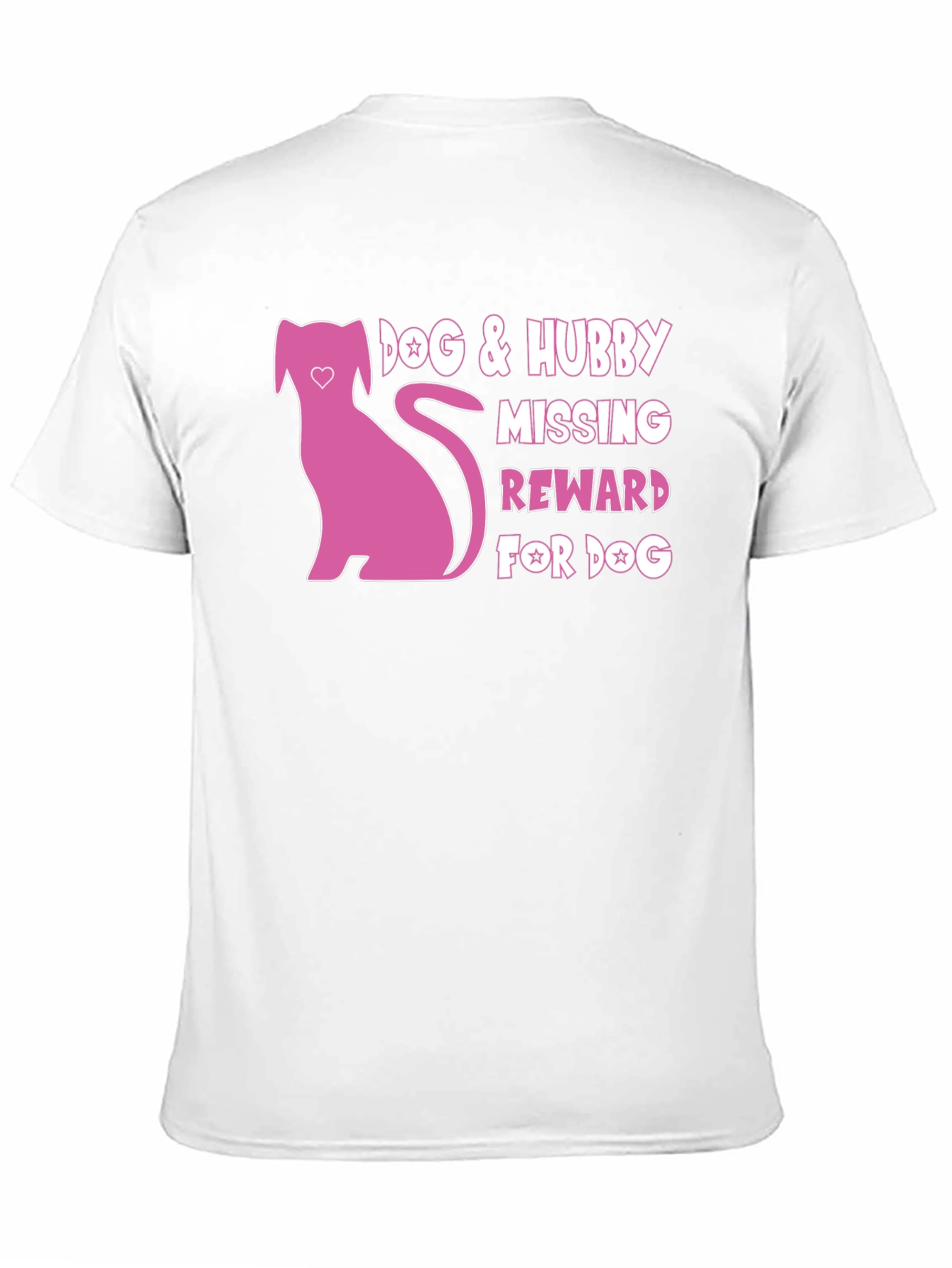 Dog & Hubby Missing T-Shirt