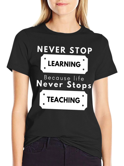Never Stop Learning Black Graphic T-Shirt
