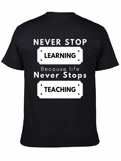 Never Stop Learning Black Graphic T-Shirt