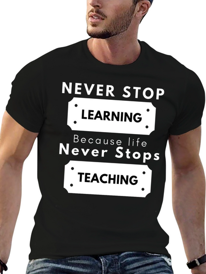 Never Stop Learning Black Graphic T-Shirt