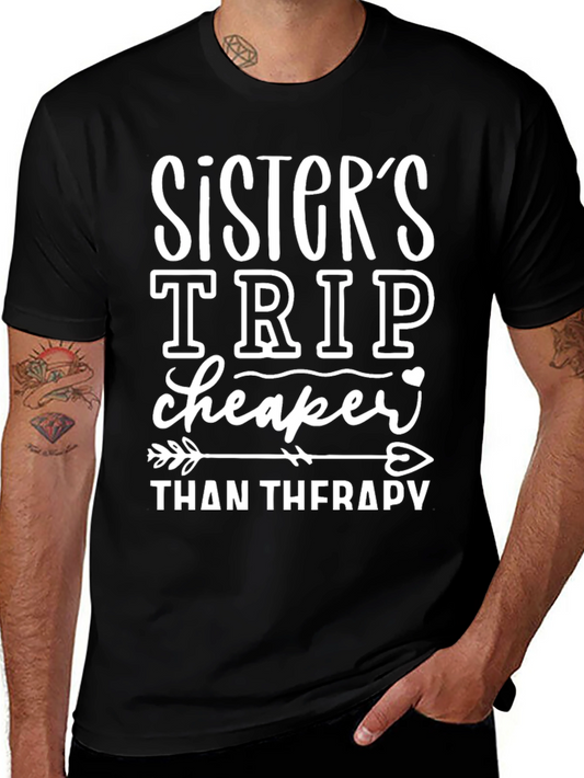Sisters Trip Cheaper Than Therapy Graphic Tee