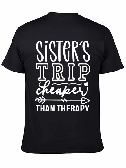 Sisters Trip Cheaper Than Therapy Graphic Tee