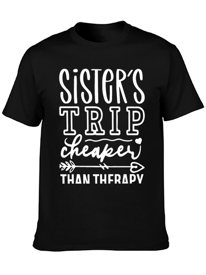 Sisters Trip Cheaper Than Therapy Graphic Tee