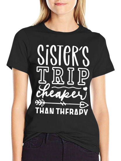 Sisters Trip Cheaper Than Therapy Graphic Tee