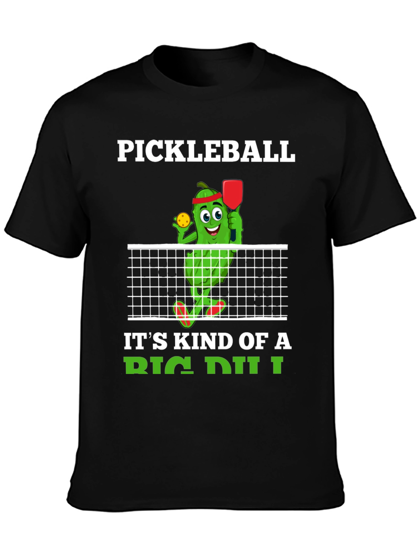 Pickleball Big Dill T-Shirt
