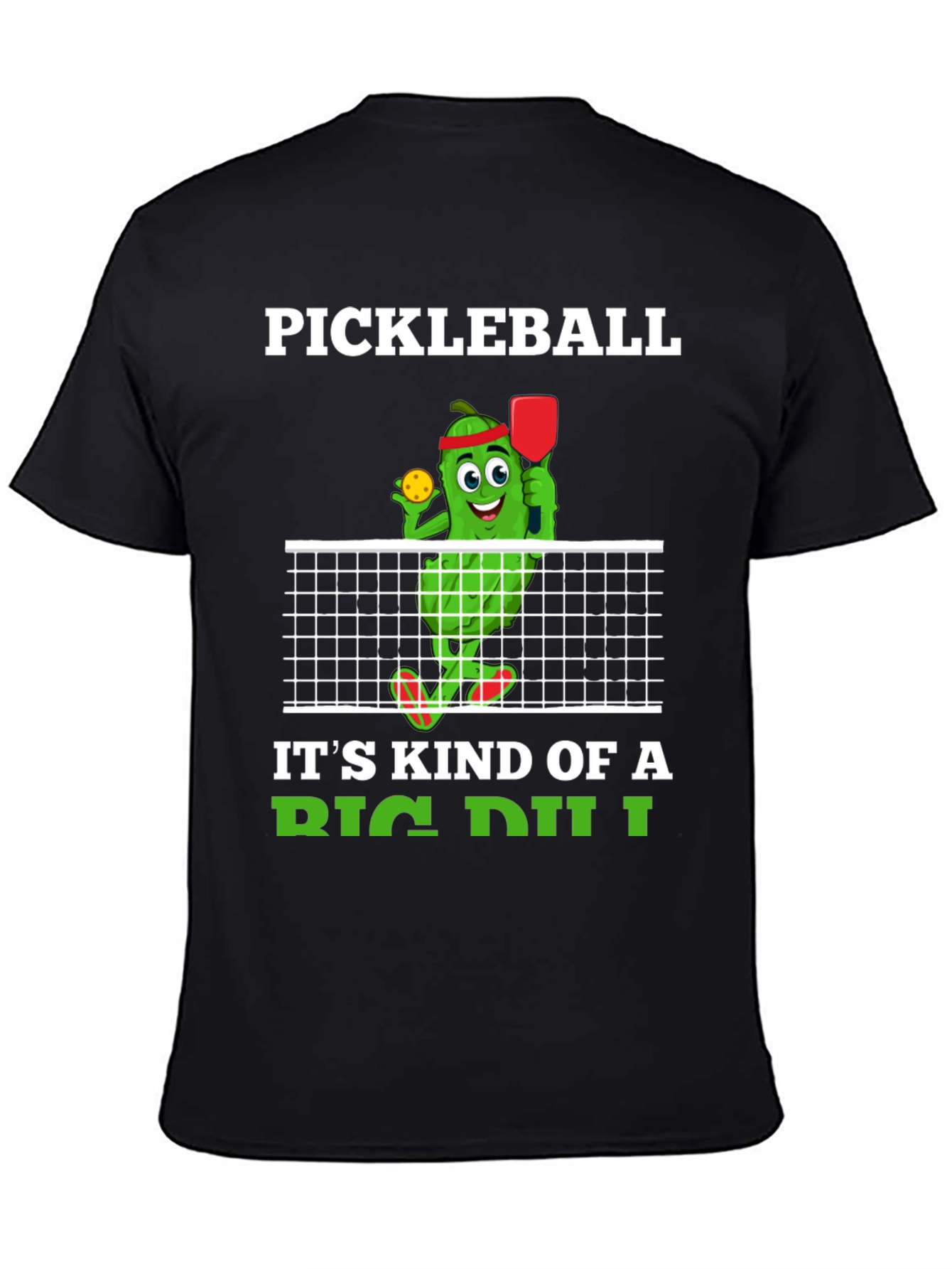 Pickleball Big Dill T-Shirt