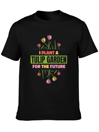 Plant a Tulip Garden T-Shirt