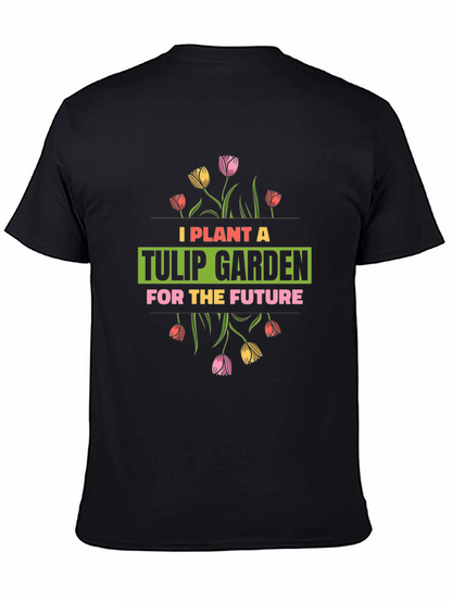 Plant a Tulip Garden T-Shirt