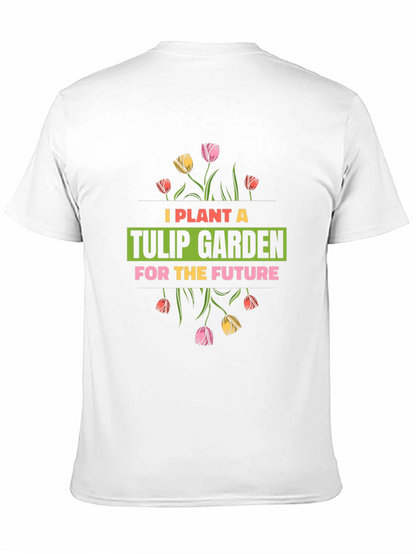 Plant a Tulip Garden T-Shirt