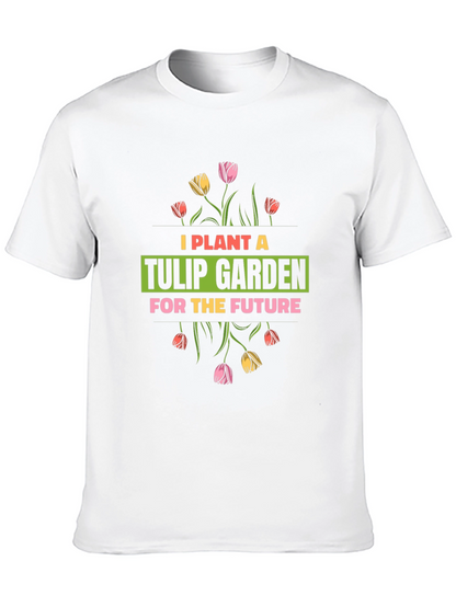 Plant a Tulip Garden T-Shirt