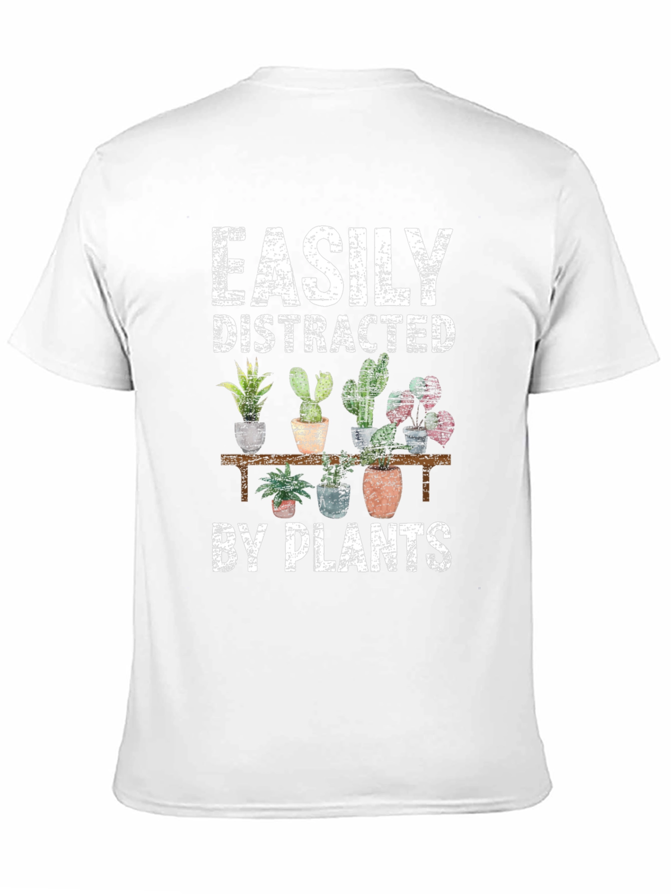 Easily Distracted by Plants Graphic T-Shirt
