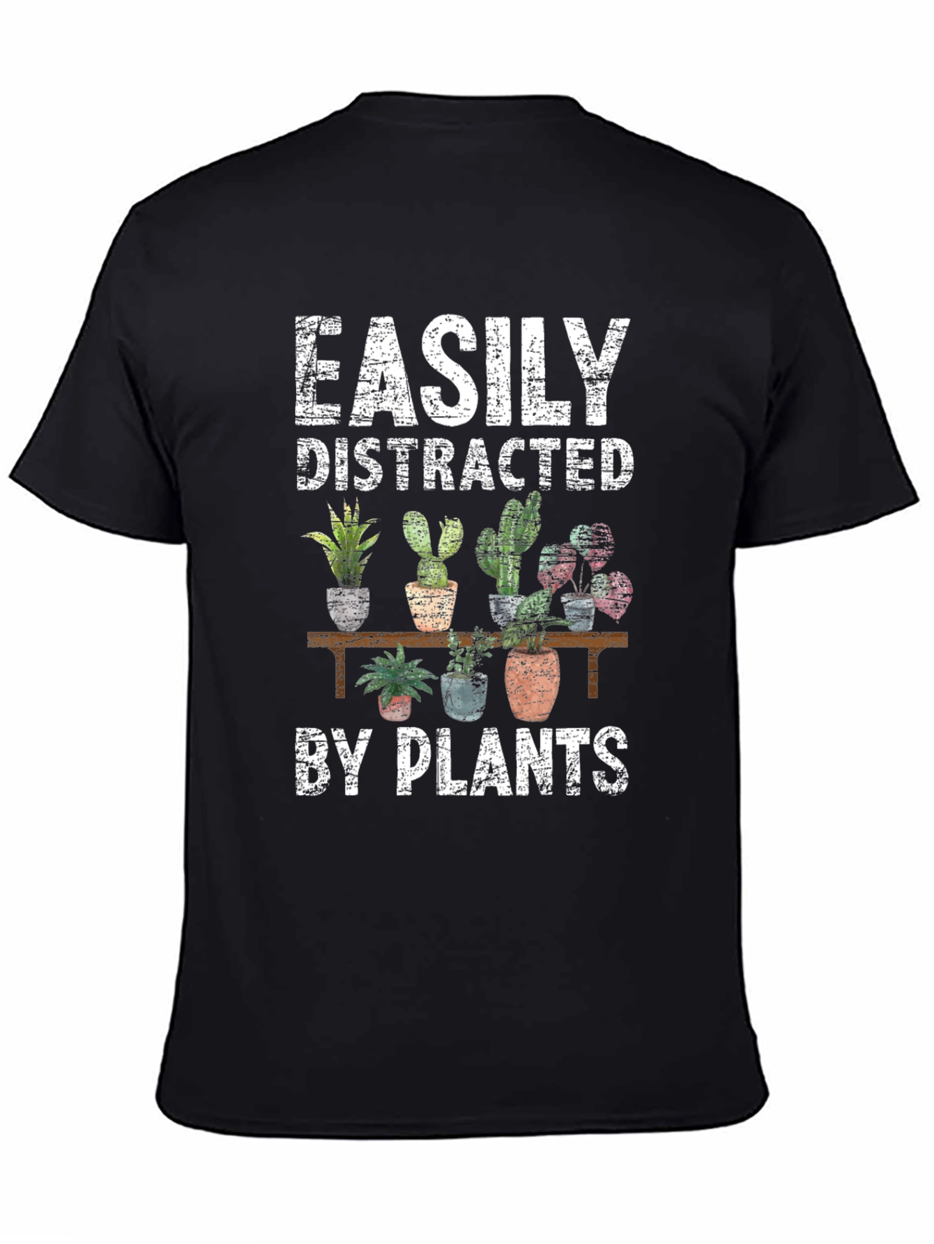 Easily Distracted by Plants Graphic T-Shirt