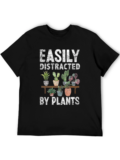 Easily Distracted by Plants Graphic T-Shirt