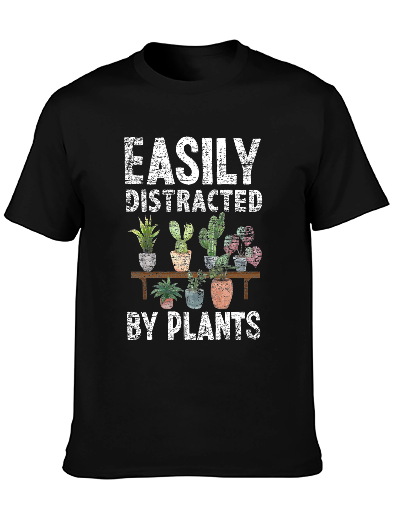 Easily Distracted by Plants Graphic T-Shirt