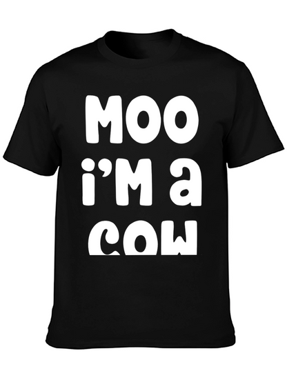 Moo Im a Cow T-Shirt - Funny Graphic Tee