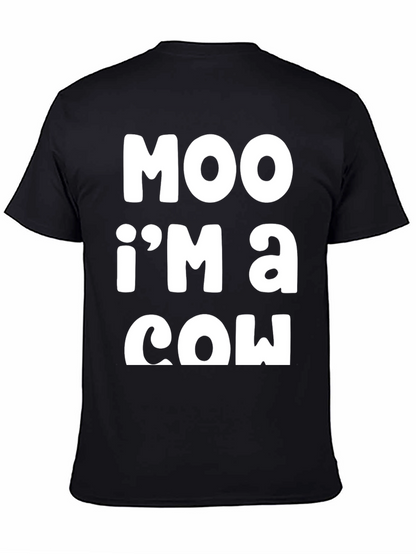 Moo Im a Cow T-Shirt - Funny Graphic Tee