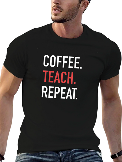 Coffee Teach Repeat Black T-Shirt