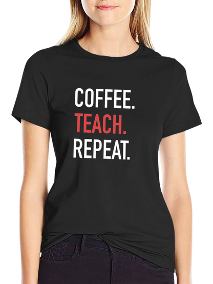 Coffee Teach Repeat Black T-Shirt