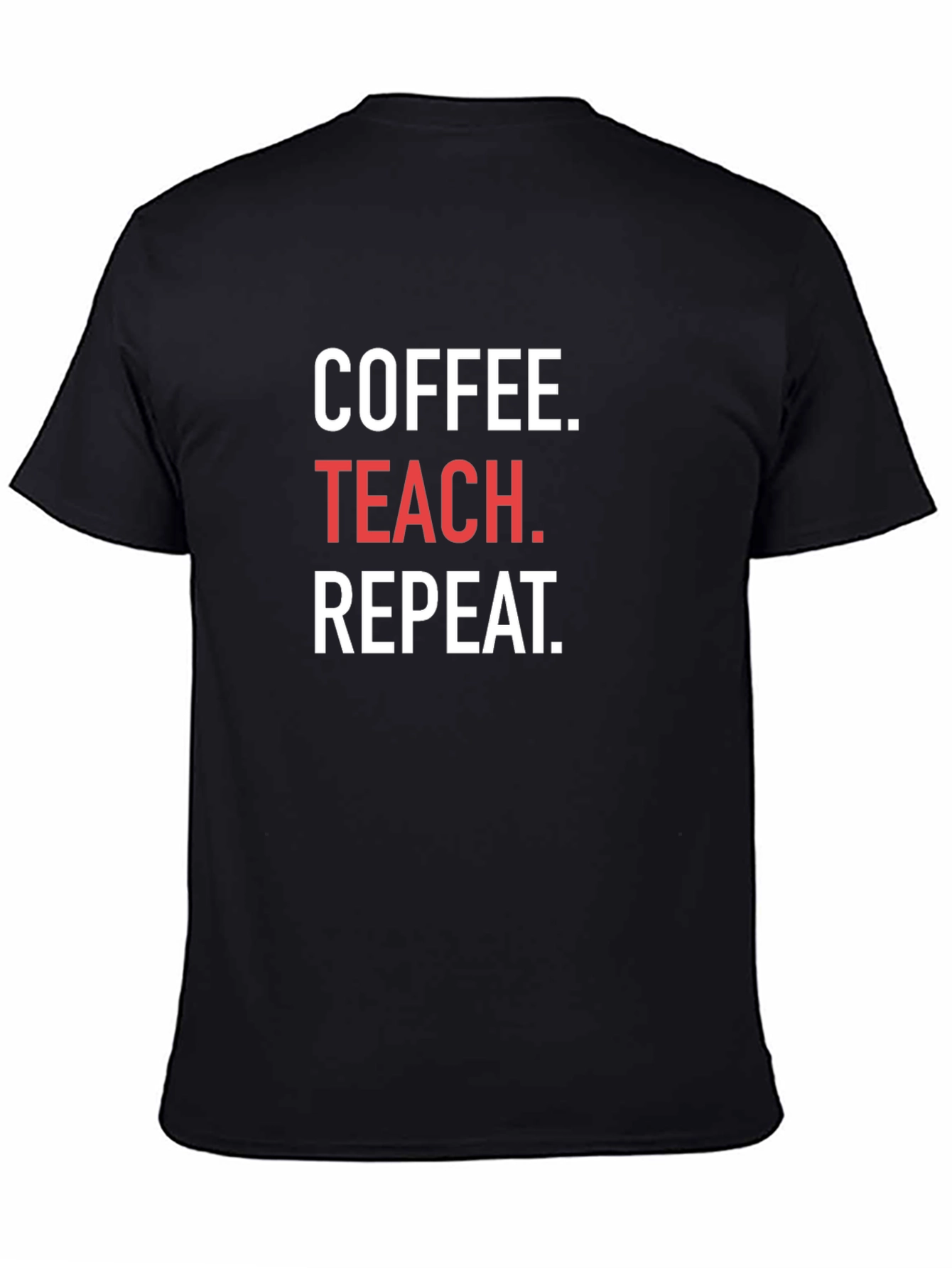 Coffee Teach Repeat Black T-Shirt