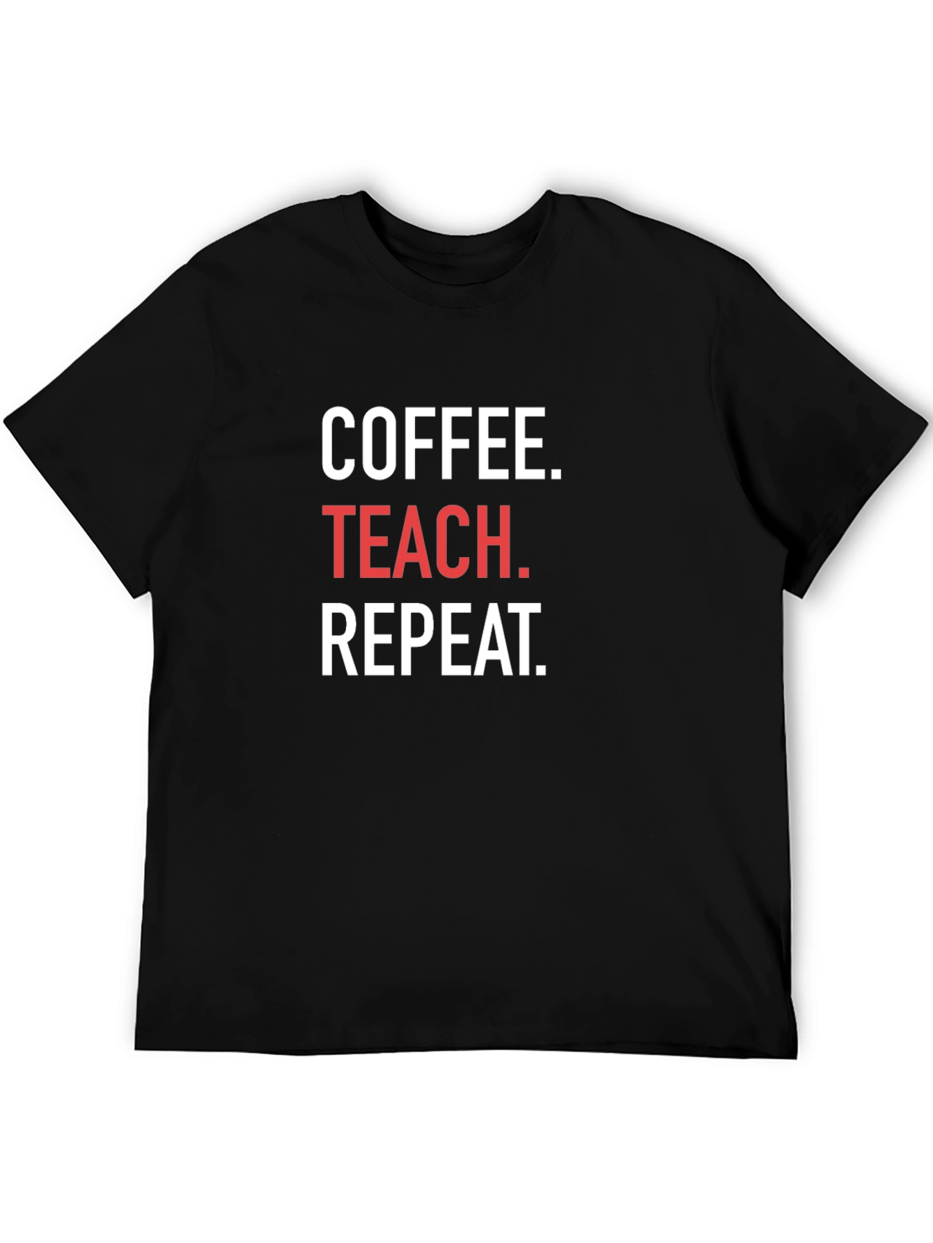 Coffee Teach Repeat Black T-Shirt