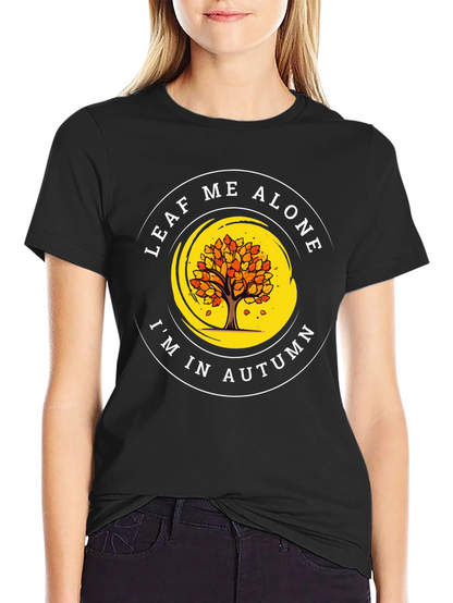 Leaf Me Alone Autumn T-Shirt