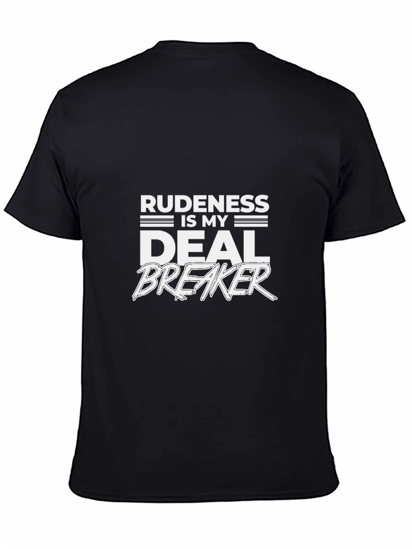 Rudeness is My Deal Breaker Graphic Tee