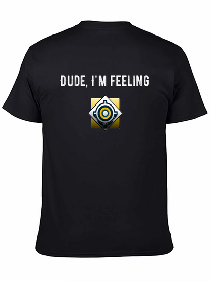 Dude Im Feeling Focused Black T-Shirt