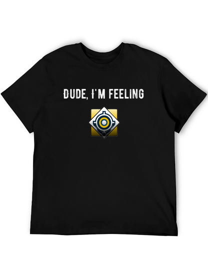 Dude Im Feeling Focused Black T-Shirt