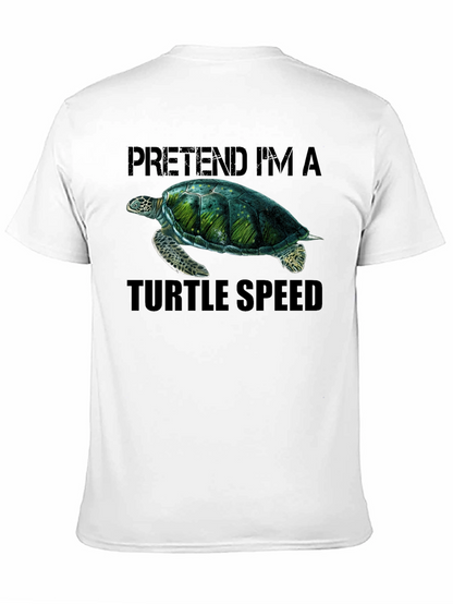 Pretend Im A Turtle Speed T-Shirt