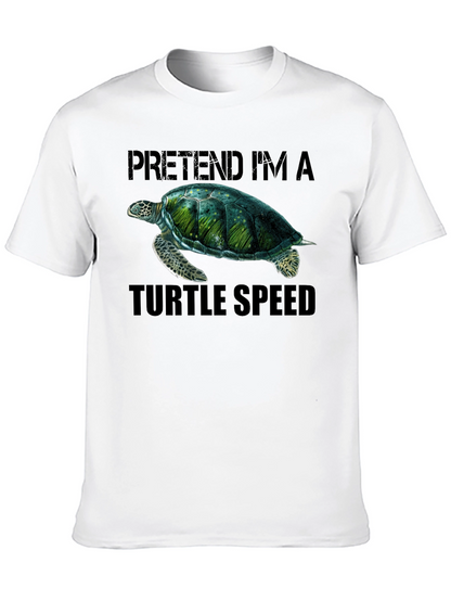 Pretend Im A Turtle Speed T-Shirt