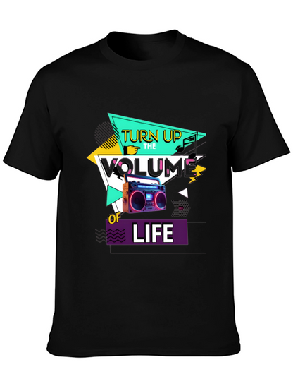 Turn Up The Volume of Life T-Shirt