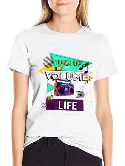Turn Up The Volume of Life T-Shirt