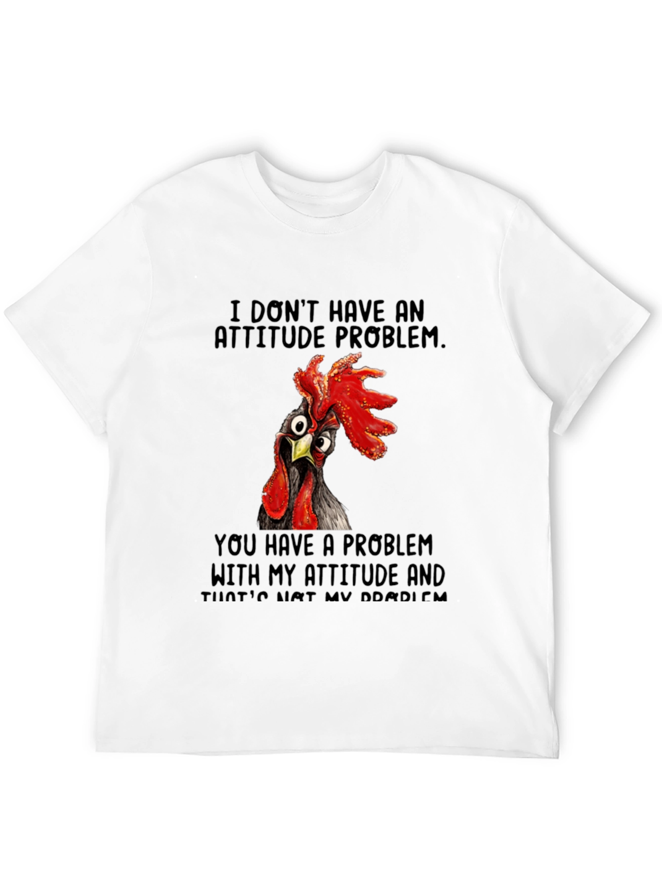 Funny Chicken Attitude T-Shirt