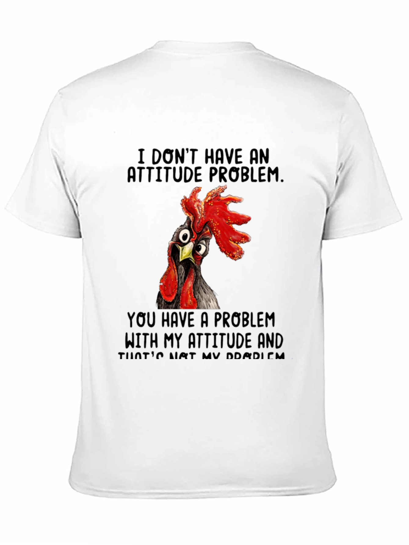 Funny Chicken Attitude T-Shirt