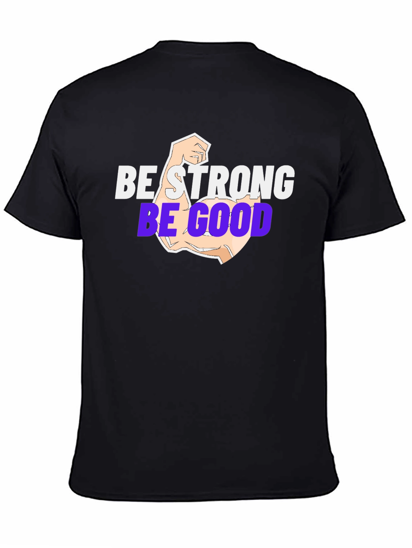 Be Strong Be Good T-Shirt - Black