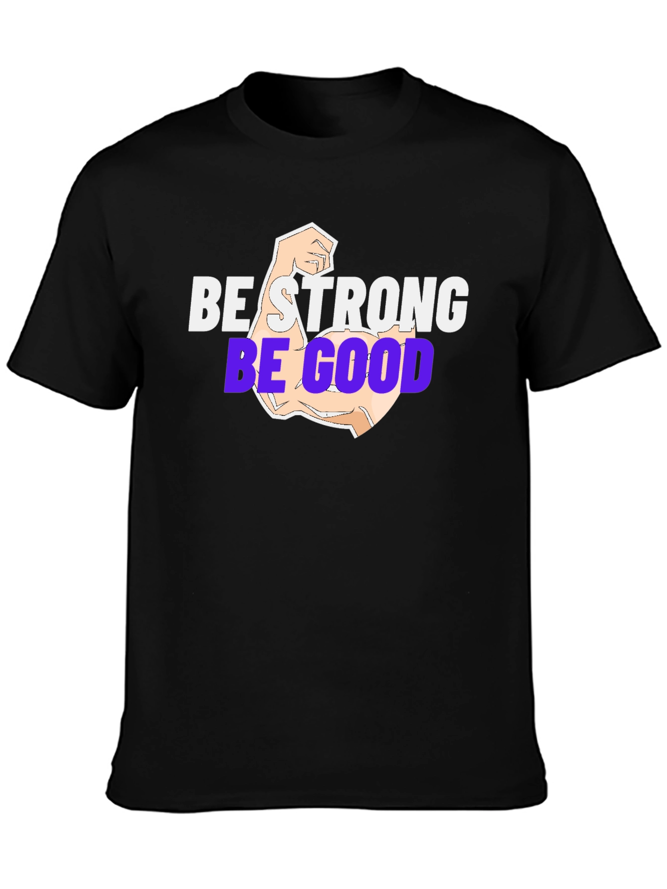 Be Strong Be Good T-Shirt - Black