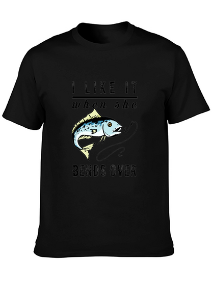 I Like It When She Bends Over Fishing T-Shirt